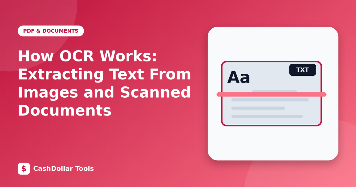 How OCR Works: Extracting Text From Images and Scanned Documents