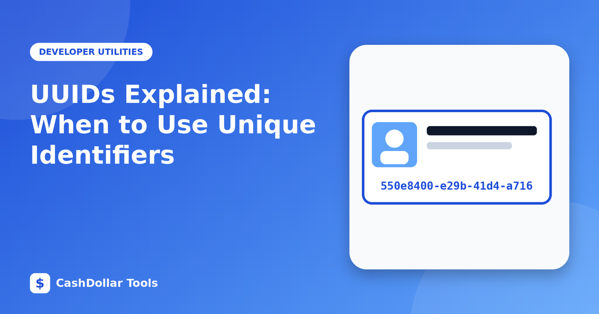 UUIDs Explained: When to Use Unique Identifiers